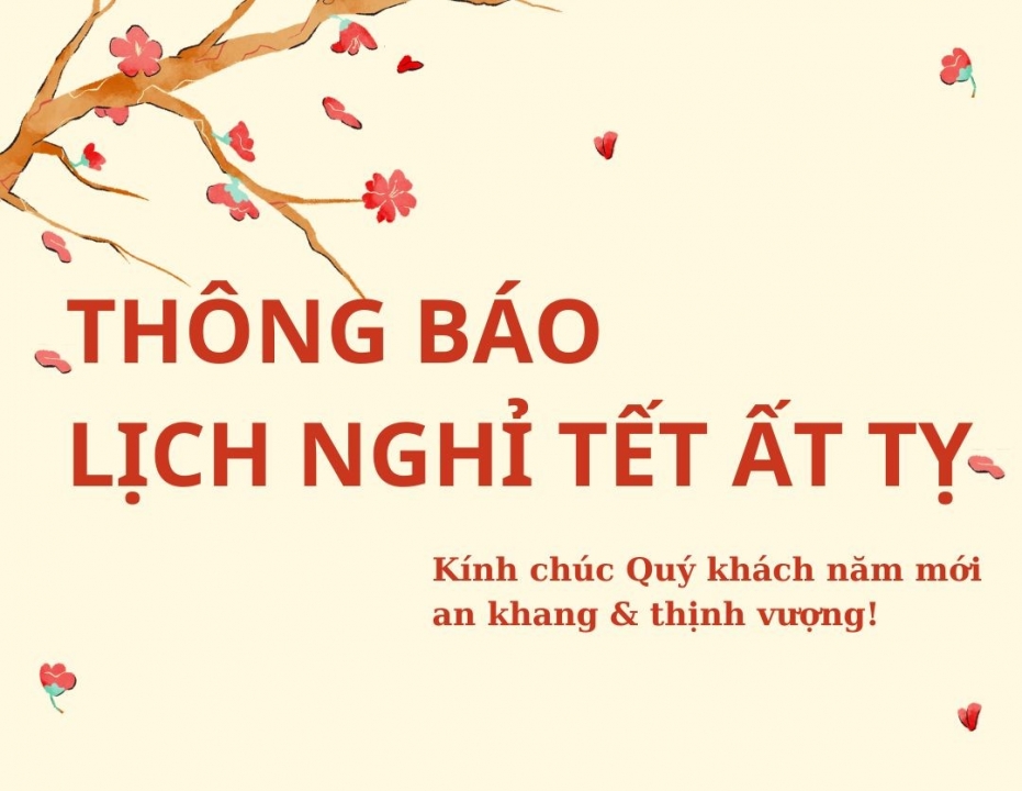 THÔNG BÁO LỊCH NGHỈ TẾT NGUYÊN ĐÁN ẤT TỴ